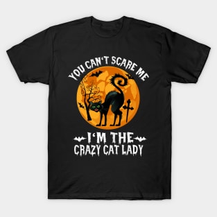 Halloween You can`t scare me, I`m the scary Cat Lady T-Shirt